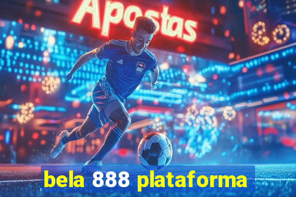 bela 888 plataforma